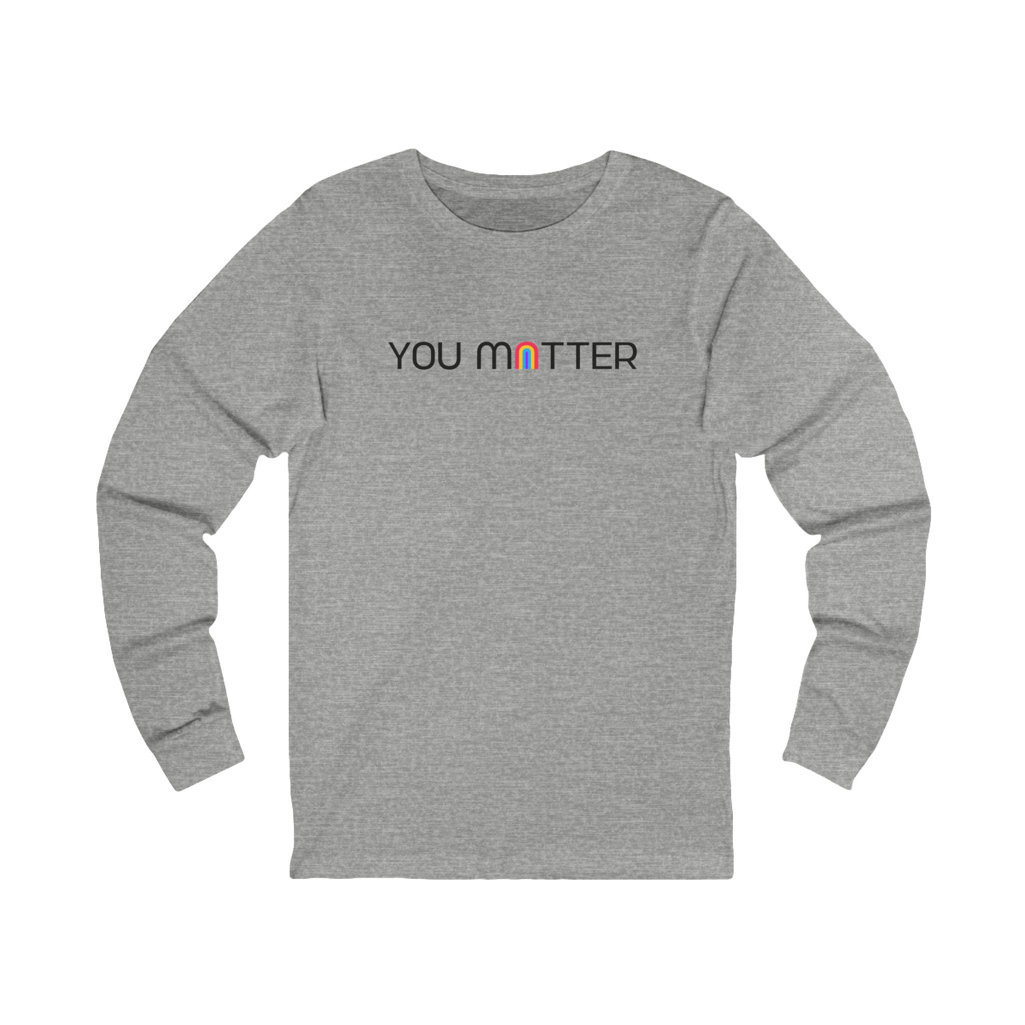 You Matter, Rainbow / Long Sleeve