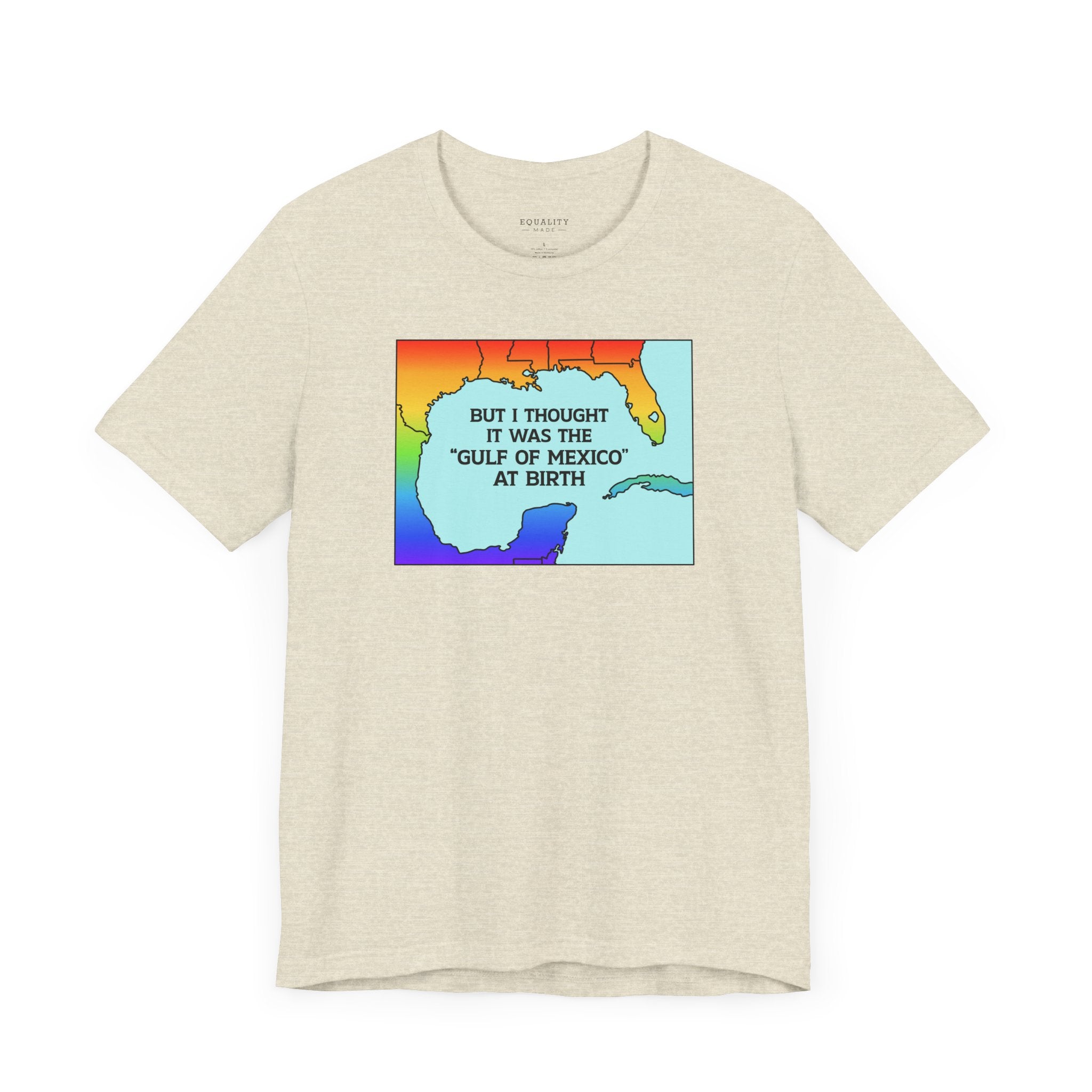 Thought it Was "Gulf of Mexico" at Birth / T-Shirt