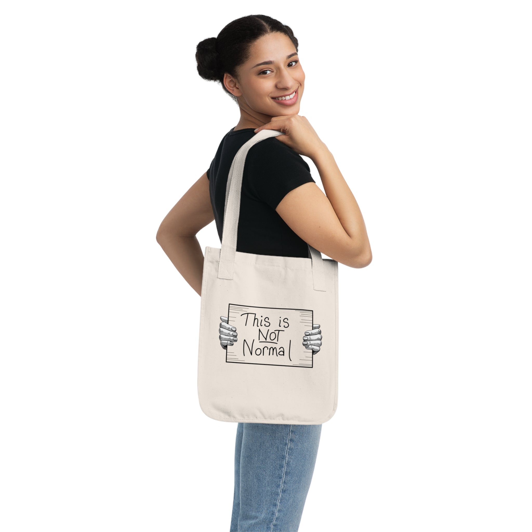 This is NOT Normal / Organic Canvas Tote