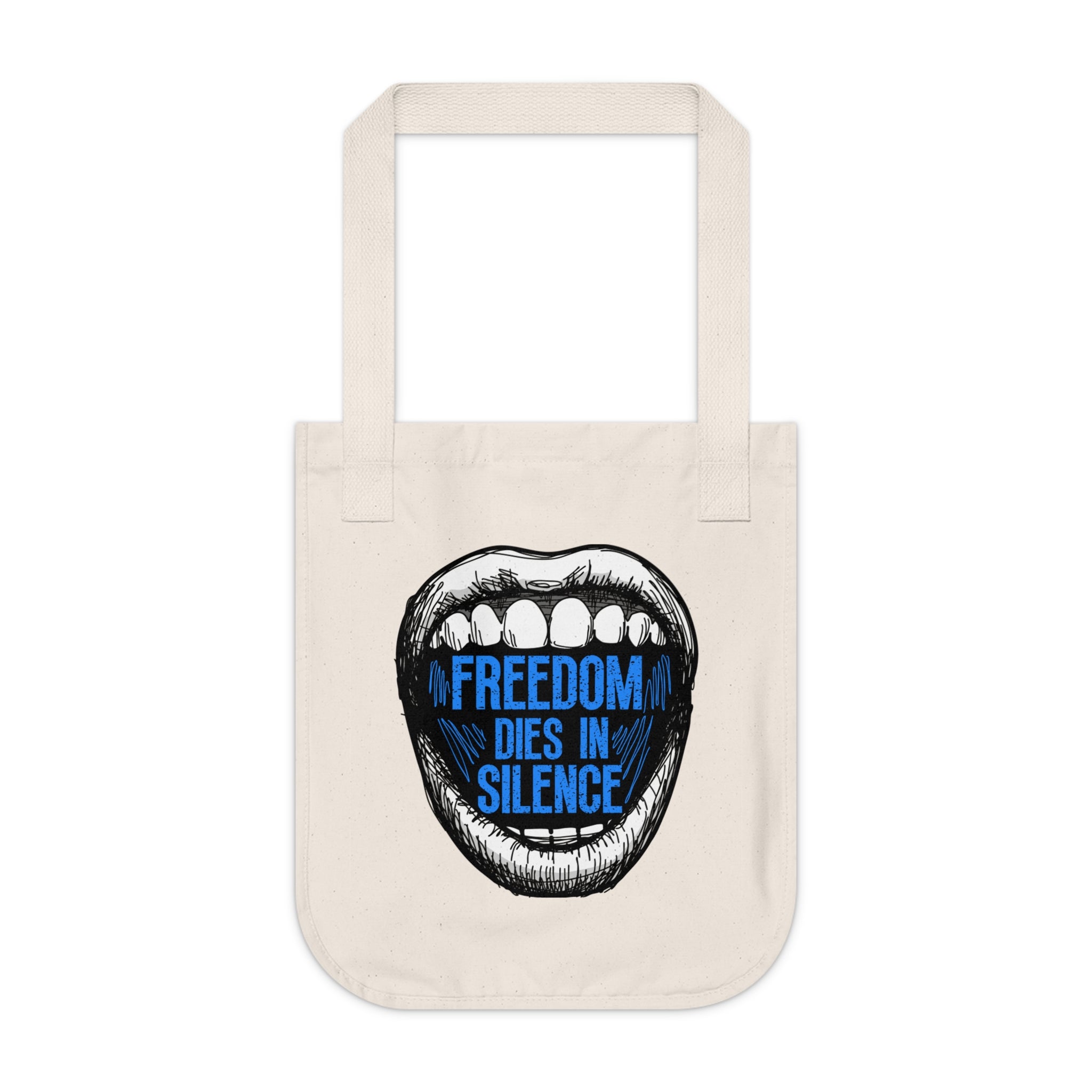 Freedom Dies in Silence / Organic Canvas Tote
