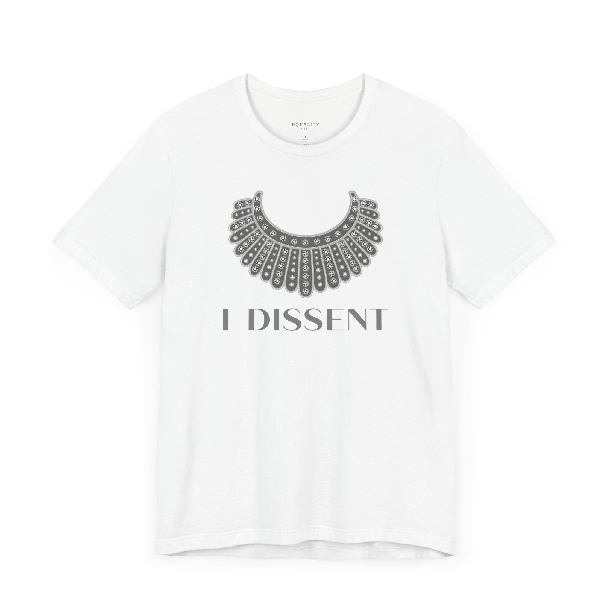 I Dissent, Ruth Bader Ginsburg / T-Shirt