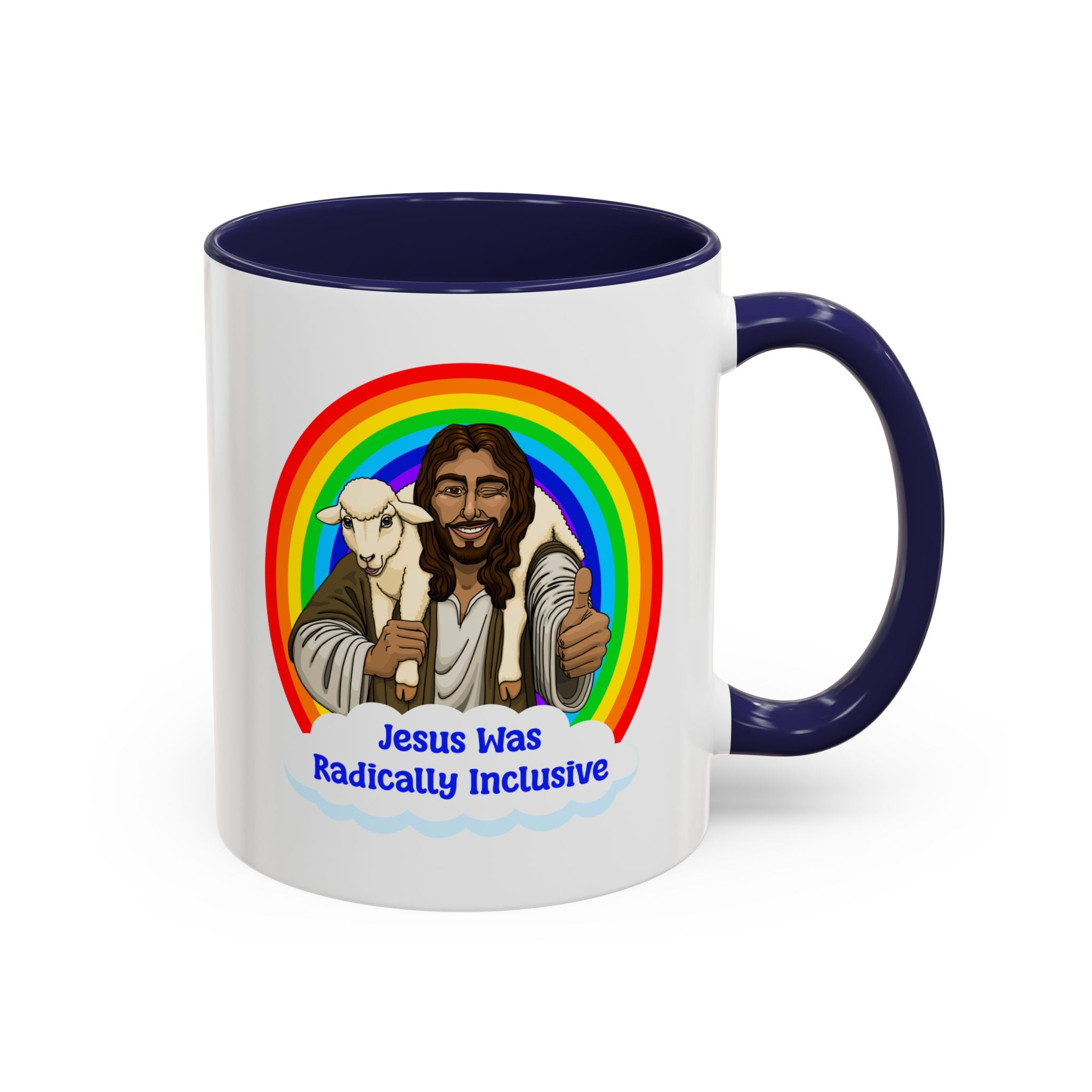 Jesus Was Radically Inclusive / Coffee Mug