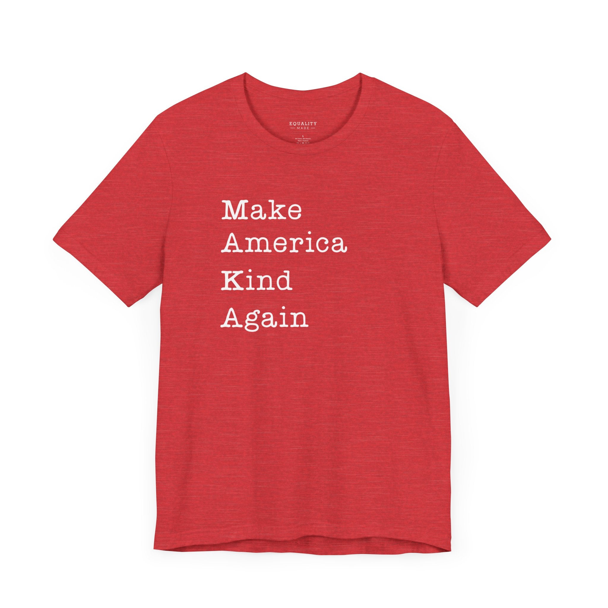 Make America Kind Again / T-Shirt