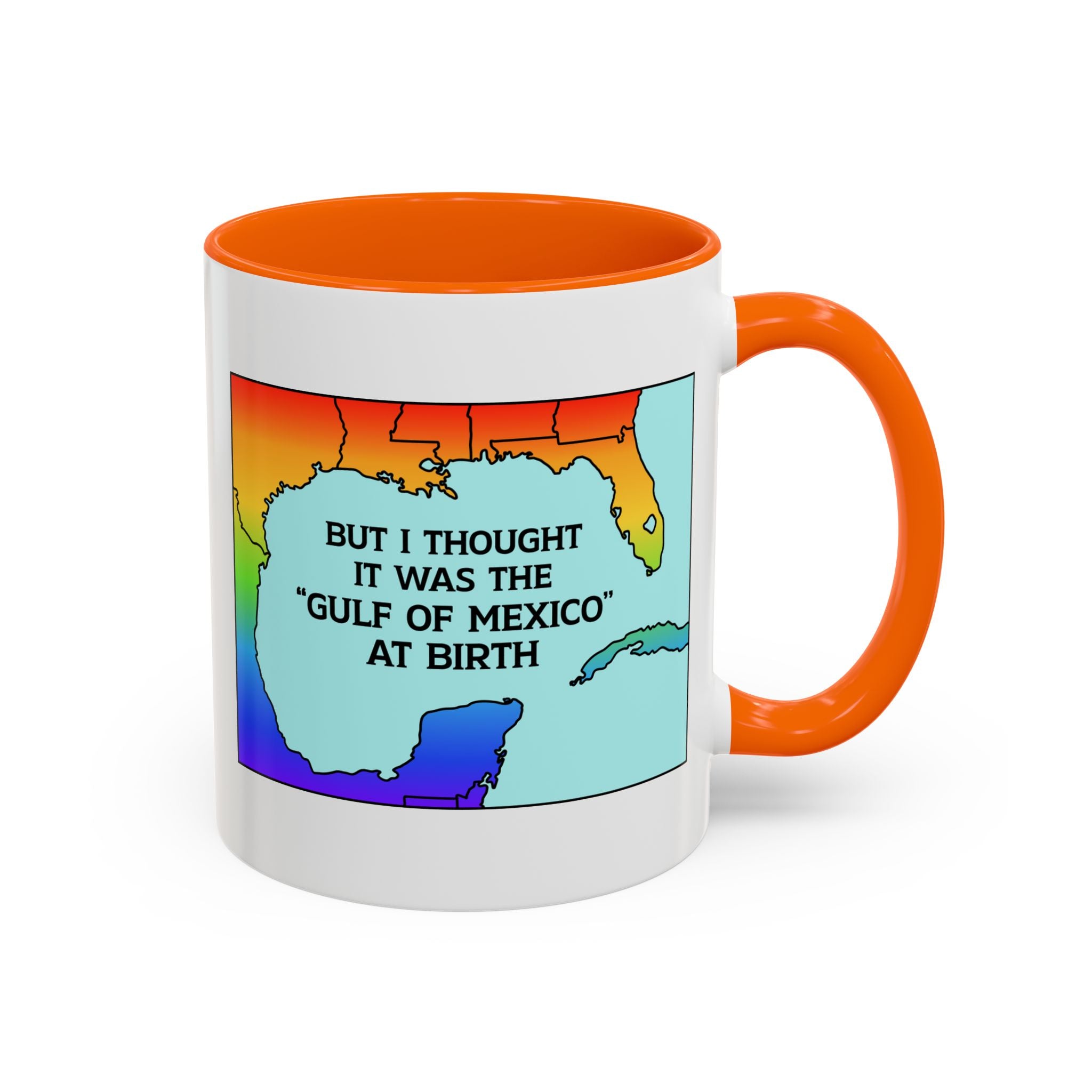 Thought it Was "Gulf of Mexico" at Birth / Coffee Mug