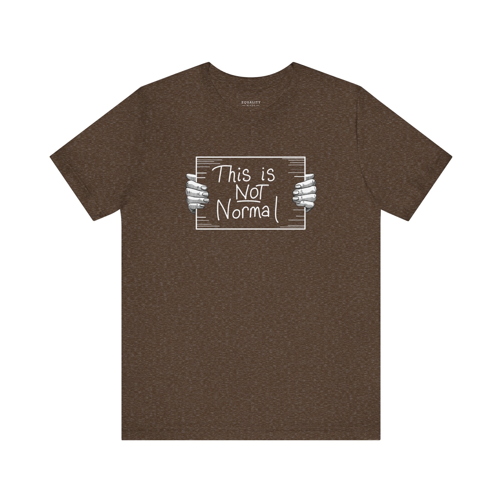 This is NOT Normal / T-Shirt
