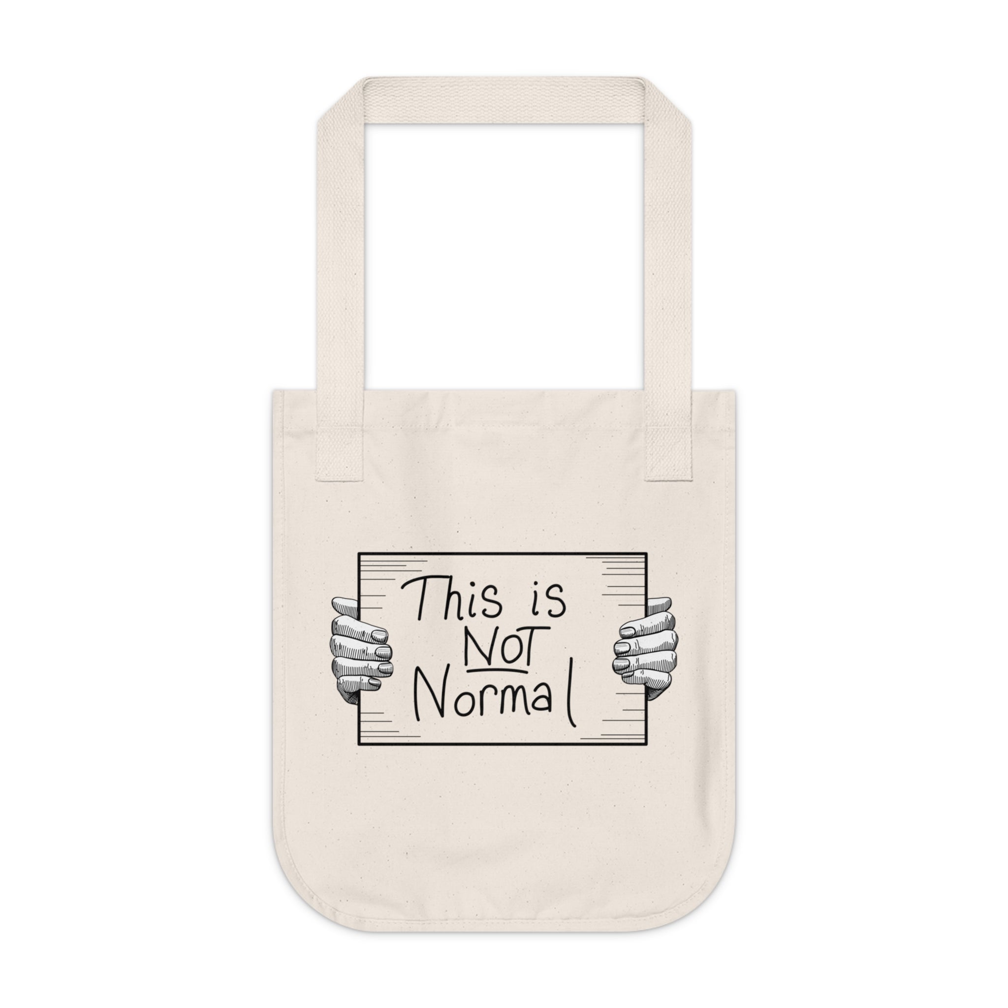 This is NOT Normal / Organic Canvas Tote