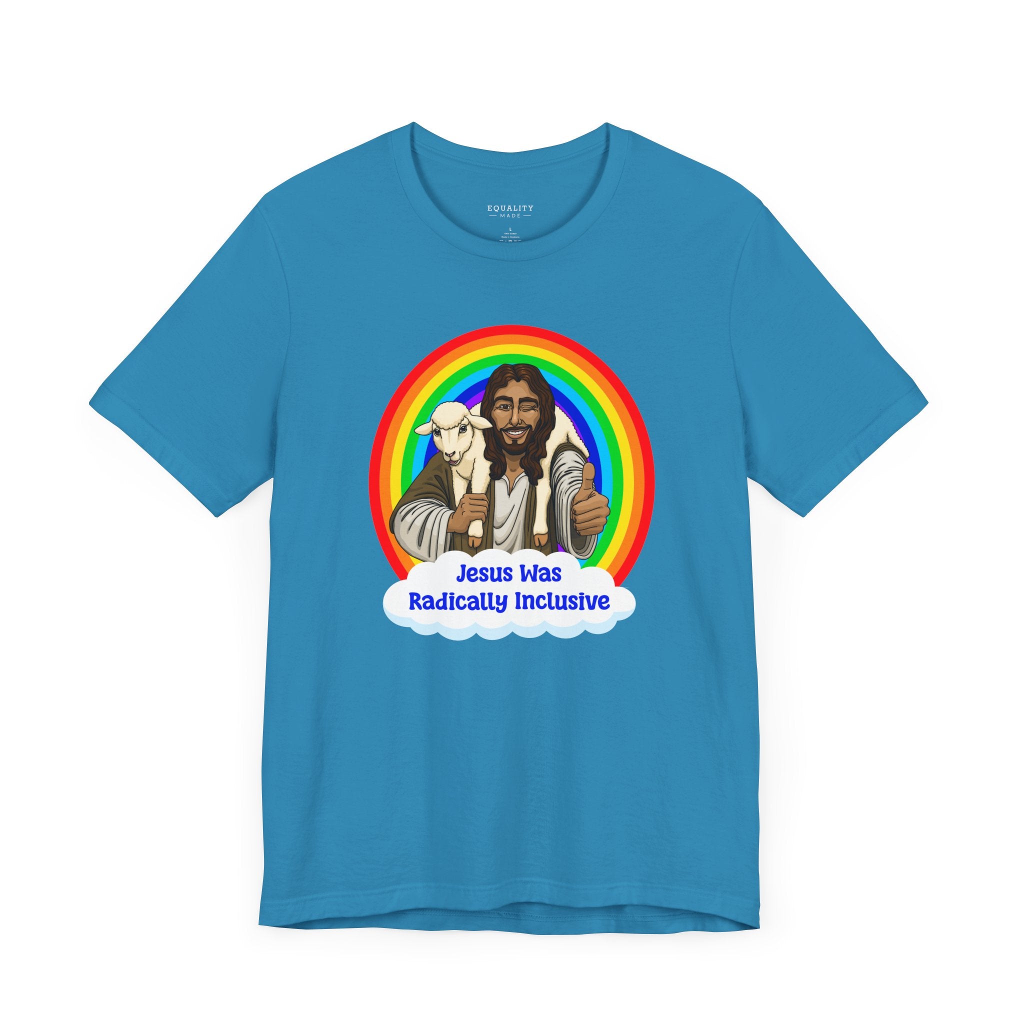 Jesus Was Radically Inclusive / T-Shirt