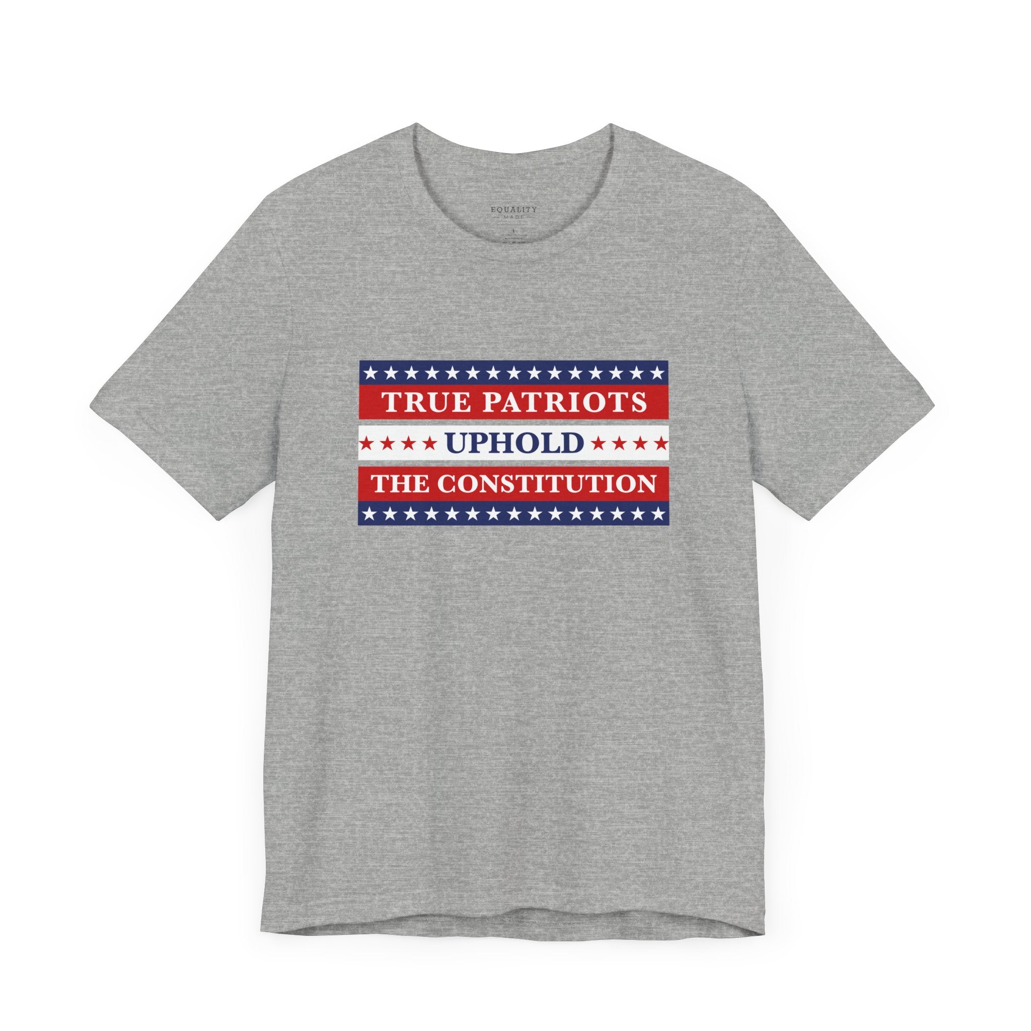 True Patriots Uphold the Constitution / T-Shirt