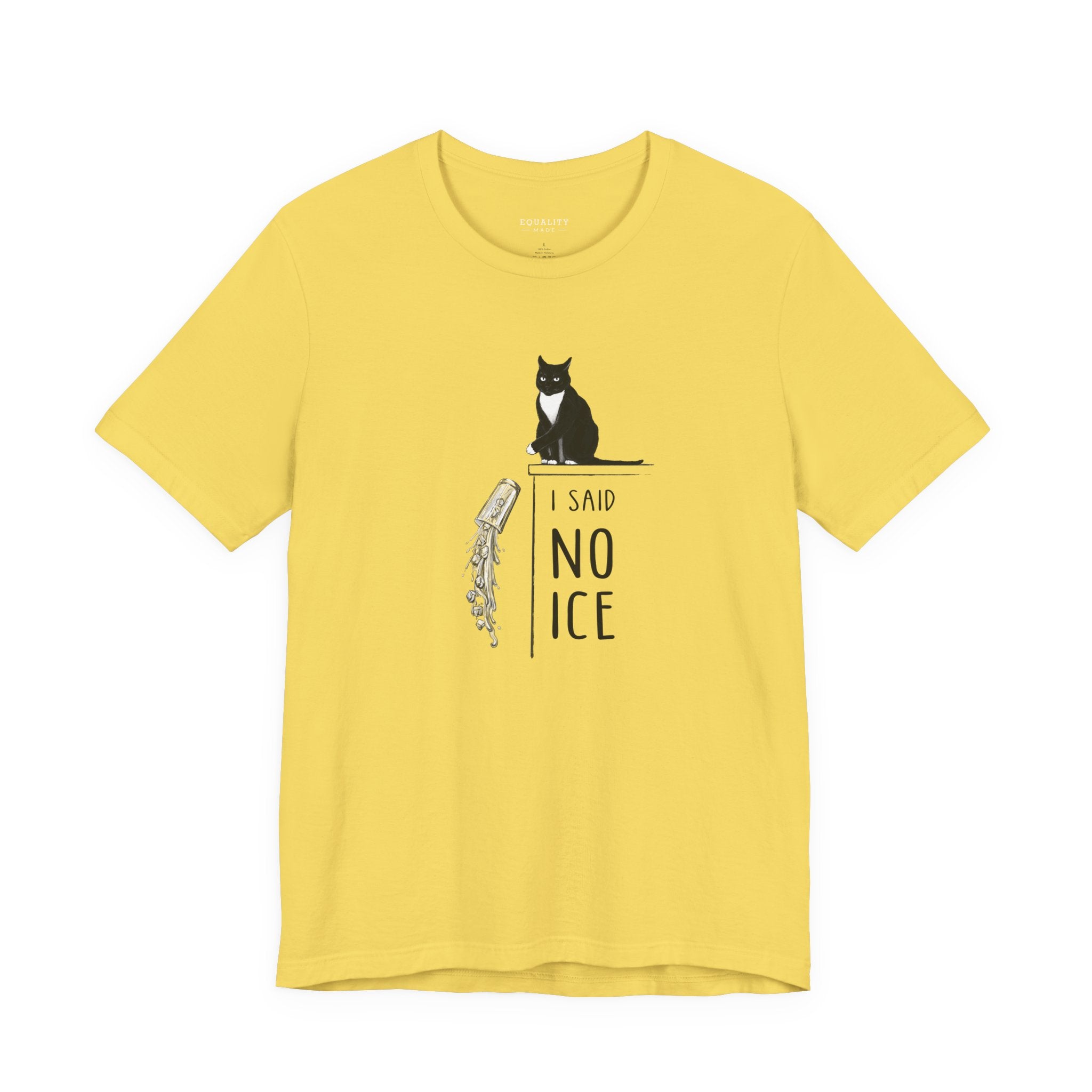I Said No Ice, Cat T-Shirt