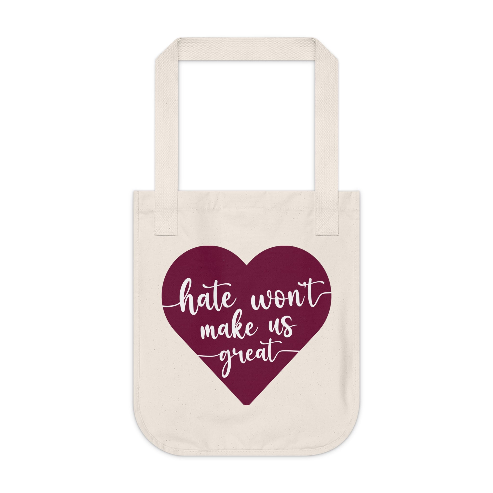 Hate Won't Make Us Great / Organic Canvas Tote