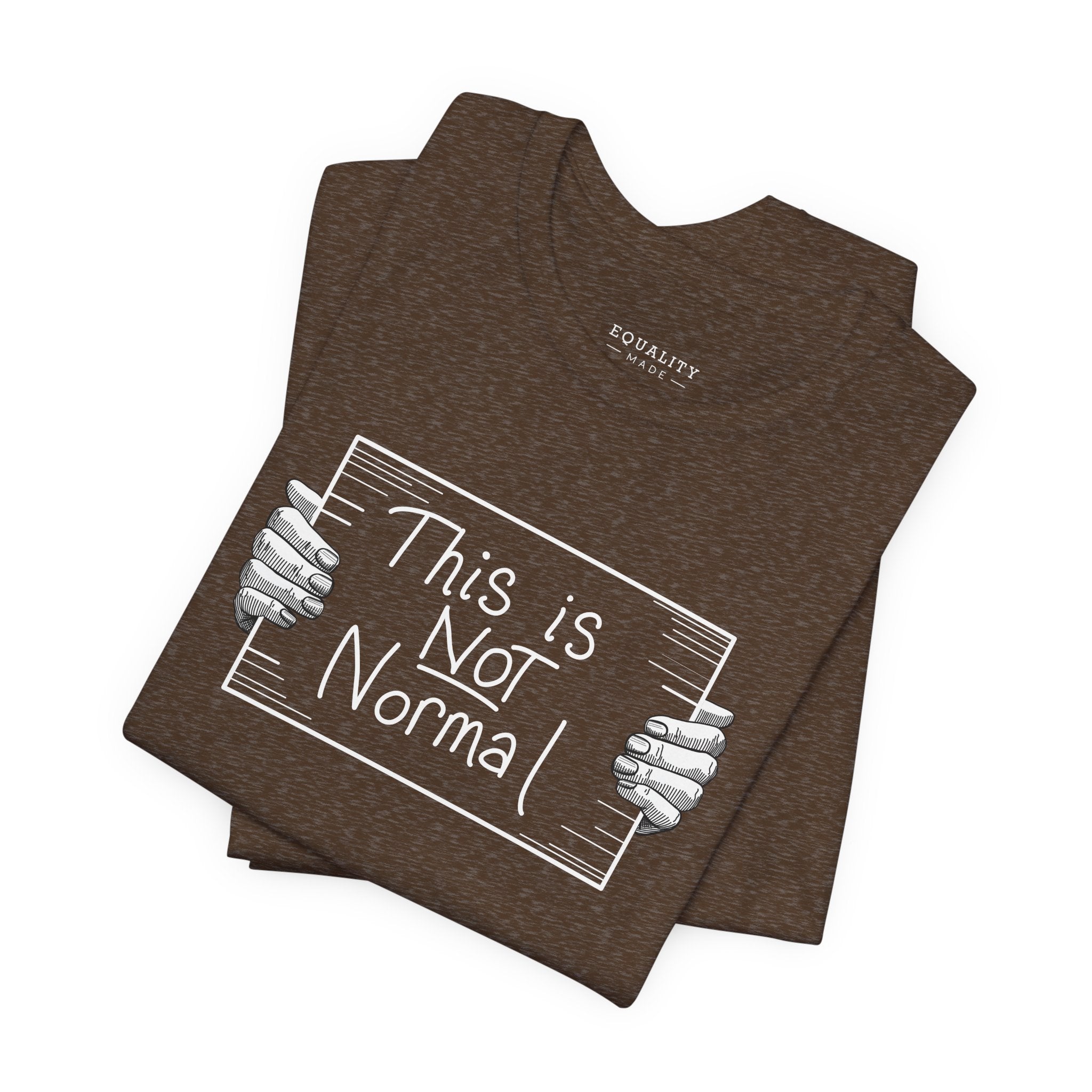 This is NOT Normal / T-Shirt