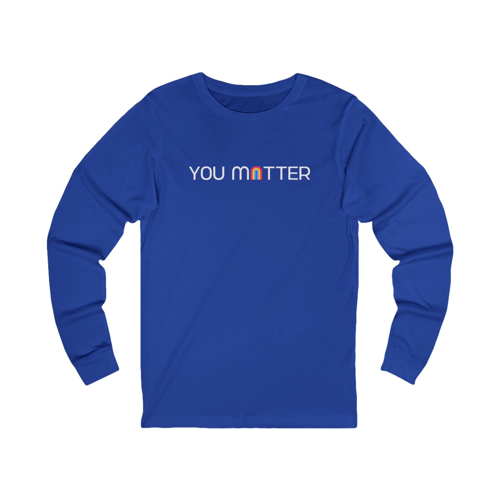 You Matter, Rainbow / Long Sleeve