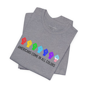 Americans Come in All Colors, Resistance Fist / T-Shirt