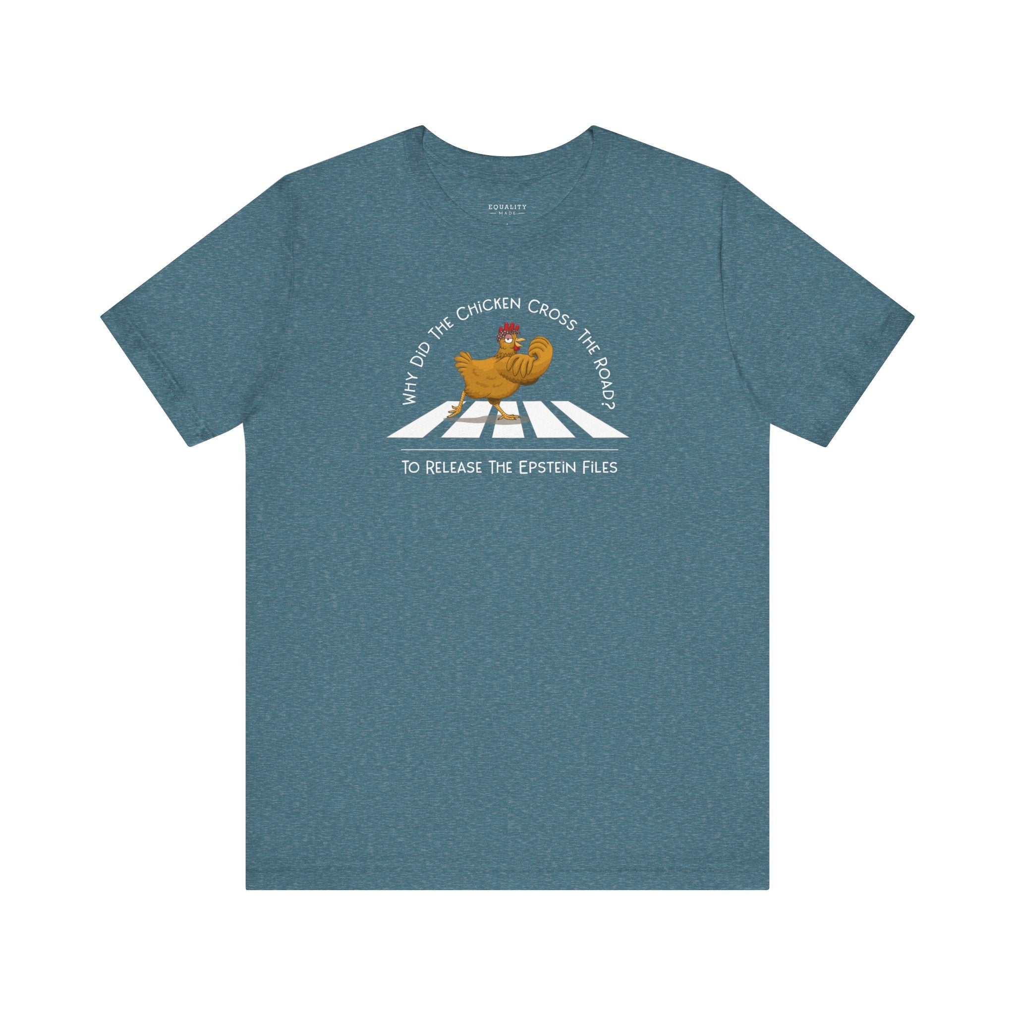 Why Did the Chicken Cross the Road, Epstein Files / T-Shirt